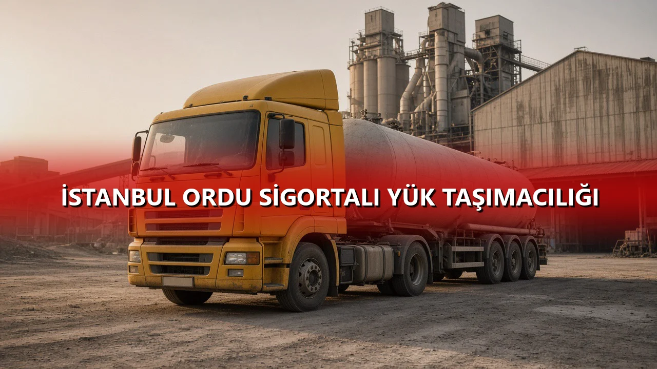İstanbul Ordu Sigortalı Yük Taşımacılığı